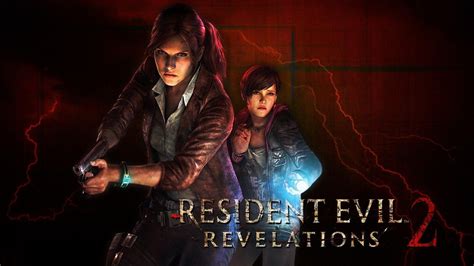 Resident Evil Revelations 2 WITH RESIDENT。